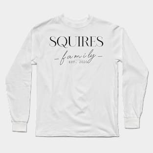 Squires Family EST. 2020, Surname, Squires Long Sleeve T-Shirt